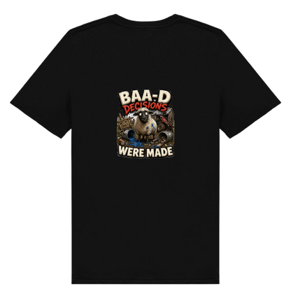 Baa-D Decisions Were Made T-Shirt