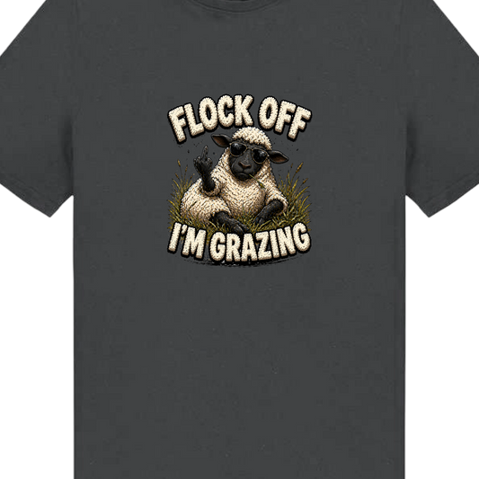 Flock Off I'm Grazing T-Shirt