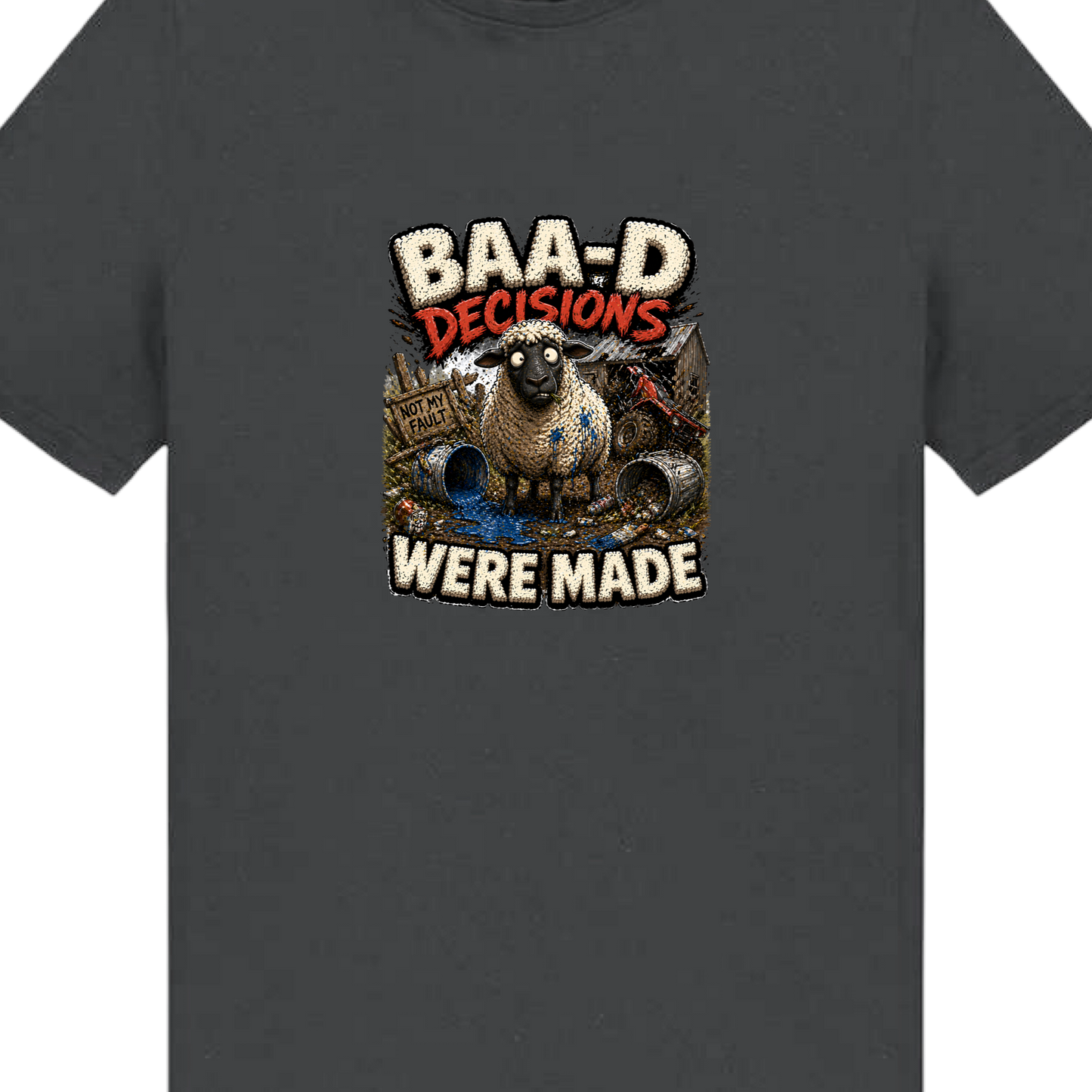 Baa-D Decisions Were Made T-Shirt