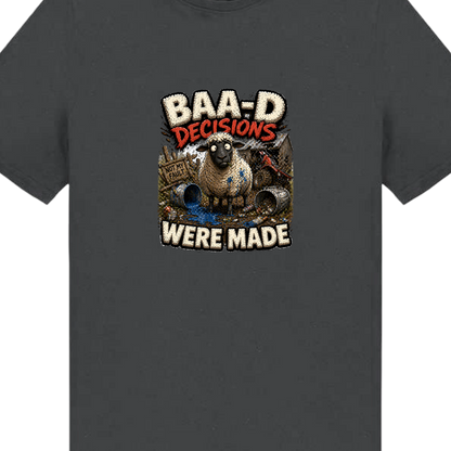 Baa-D Decisions Were Made T-Shirt